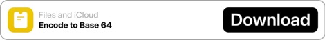 Encode to Base64 Shortcut Encode to Base64 Shortcut